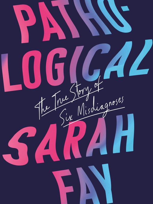 Title details for Pathological by Sarah Fay - Available